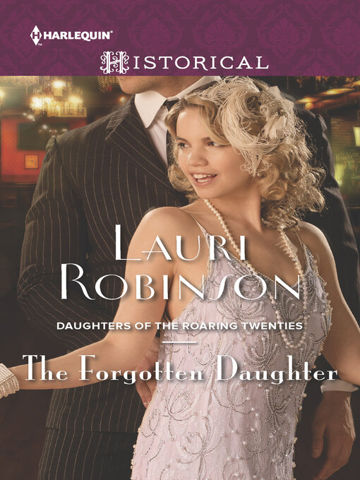 Title details for The Forgotten Daughter by Lauri Robinson - Available